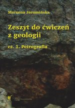 Zeszyt do ćwiczeń z geologii, cz. 1. Petrografia – wydanie drugie