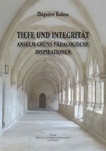 Tiefe und Integrität. Anselm Grüns Pädagogische Inspirationen [książka niemieckojęzyczna]