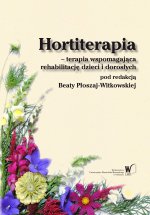 Hortiterapia – terapia wspomagająca rehabilitację dzieci i dorosłych [dodruk]