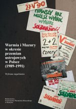 Warmia i Mazury w okresie przemian ustrojowych w Polsce (1989-1991). Wybrane zagadnienia
