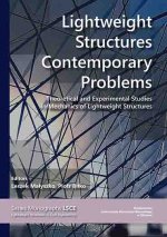 Lightweight Structures Contemporary Problems. Theoretical and Experimental Studies in Mechanics of Lightweight Structures