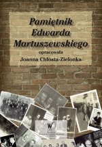 Pamiętnik Edwarda Martuszewskiego