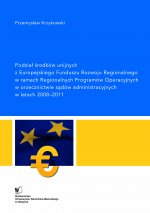 Podział środków unijnych z Europejskiego Funduszu Rozwoju Regionalnego w ramach Regionalnych Programów Operacyjnych w orzecznictwie sądów administracyjnych w latach 2008–2011