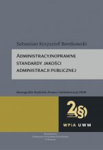 Administracyjnoprawne standardy jakości administracji publicznej