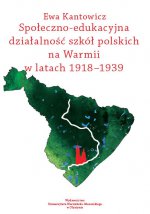 Społeczno-edukacyjna działalność szkół polskich na Warmii w latach 1918–1939