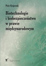 Biotechnologie i biobezpieczeństwo w prawie międzynarodowym