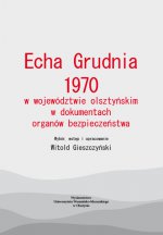 Echa Grudnia 1970 w województwie olsztyńskim w dokumentach organów bezpieczeństwa