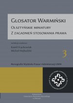 Glosator warmiński 3. Olsztyńskie miniatury z zagadnień stosowania prawa