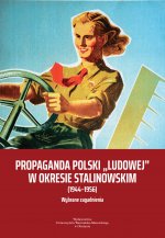 Propaganda Polski "ludowej" w okresie stalinowskim (1944-1956)