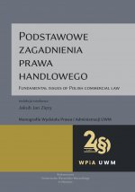 Podstawowe zagadnienia prawa handlowego / Fundamental issues of Polish commercial law