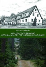 Nadleśnictwo Jedwabno - historia i walory przyrodniczo-kulturowe