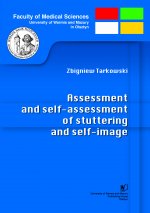 Assessment and self-assessment of stuttering and self-image (Samoocena i ocena jąkania a koncepcja „ja”)