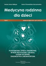 Medycyna rodzinna dla dzieci (podstawowa opieka zdrowotna, wybór przychodni i lekarza, system szczepień,  diagnostyka laboratoryjna). Przekład medyczny. Język rosyjski. Tom 1