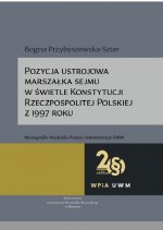 Pozycja ustrojowa marszałka sejmu w świetle Konstytucji Rzeczpospolitej Polskiej z 1997 roku