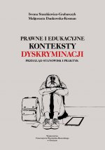 Prawne i edukacyjne konteksty dyskryminacji. Przegląd stanowisk i praktyk