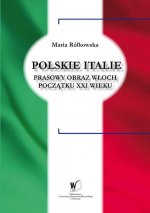 Polskie Italie. Prasowy obraz Włoch początku XXI wieku